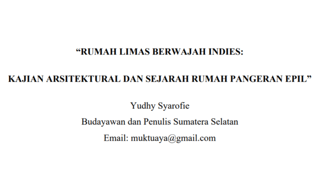 RUMAH LIMAS BERWAJAH INDIES: KAJIAN ARSITEKTURAL DAN SEJARAH RUMAH PANGERAN EPIL