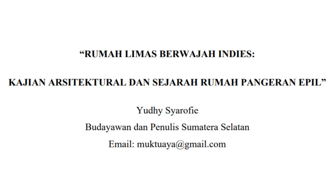 RUMAH LIMAS BERWAJAH INDIES: KAJIAN ARSITEKTURAL DAN SEJARAH RUMAH PANGERAN EPIL