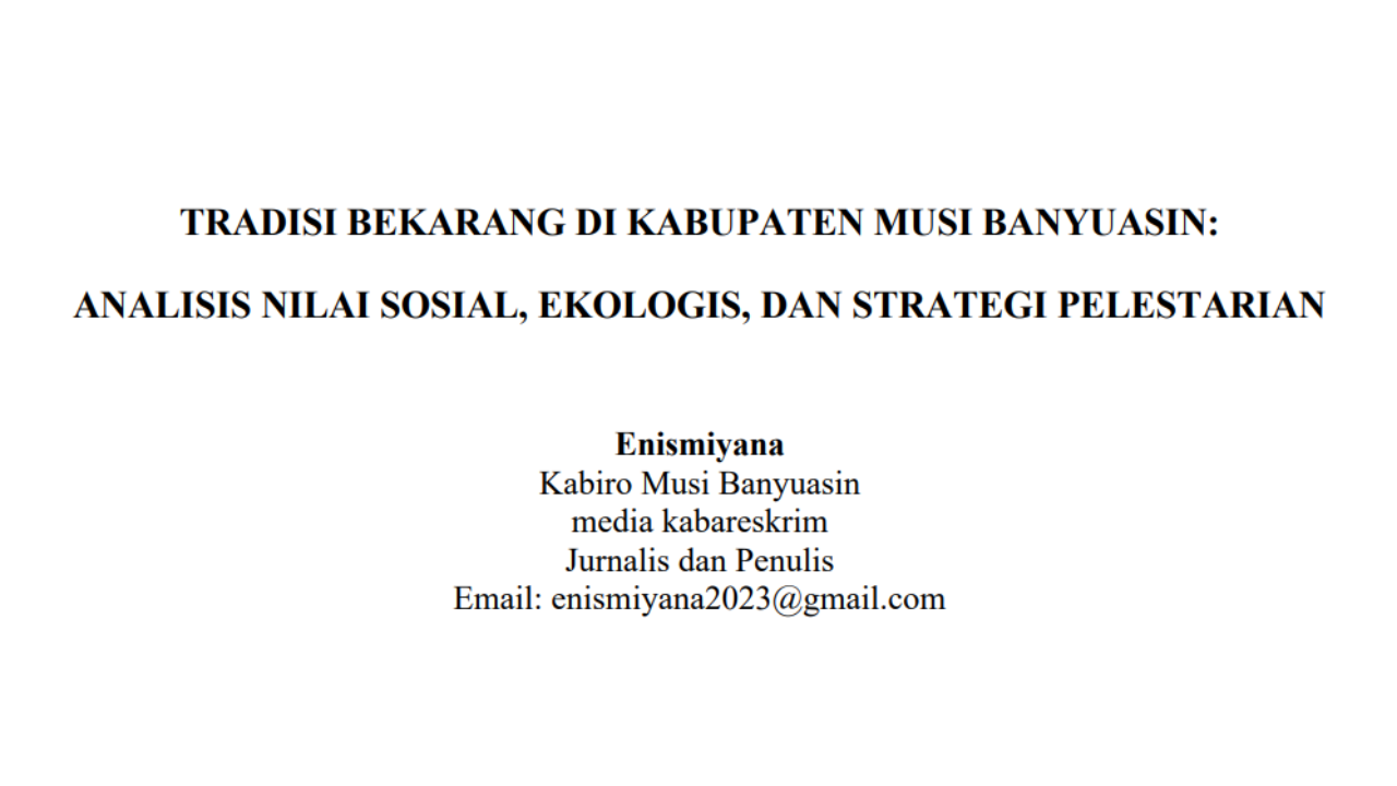 TRADISI BEKARANG DI KABUPATEN MUSI BANYUASIN: ANALISIS NILAI SOSIAL, EKOLOGIS, DAN STRATEGI PELESTARIAN